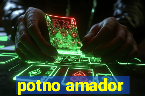 potno amador